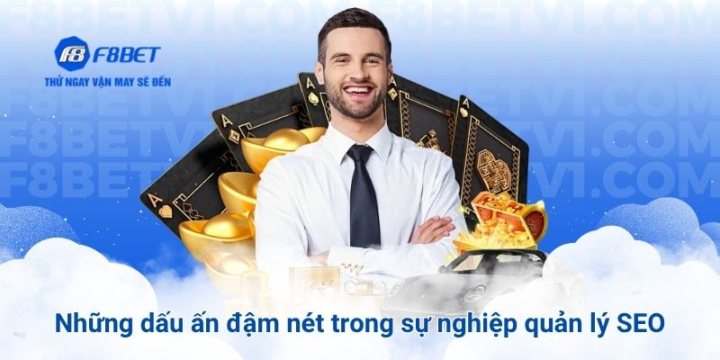Những dấu ấn đậm nét trong sự nghiệp quản lý SEO của Elio Trần